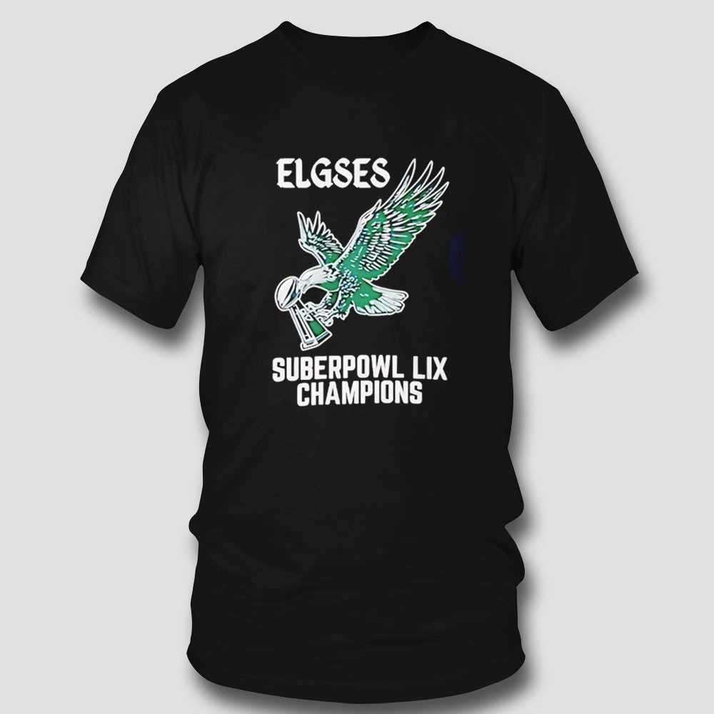 Elgses Go Bird Super Bowl Lix Champions Shirt Elgses Go Bird Super Bowl Lix Champions Shirt