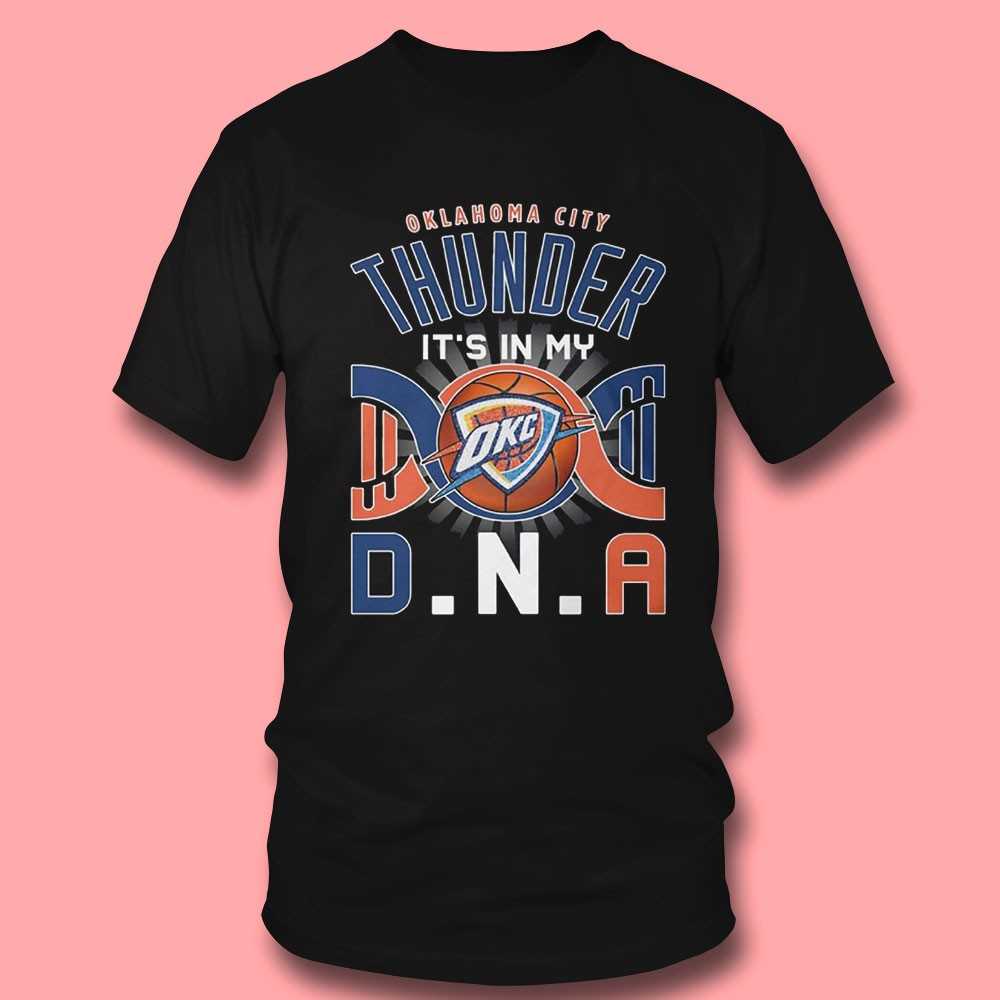 Oklahoma City Thunder Its In My Dna Shirt