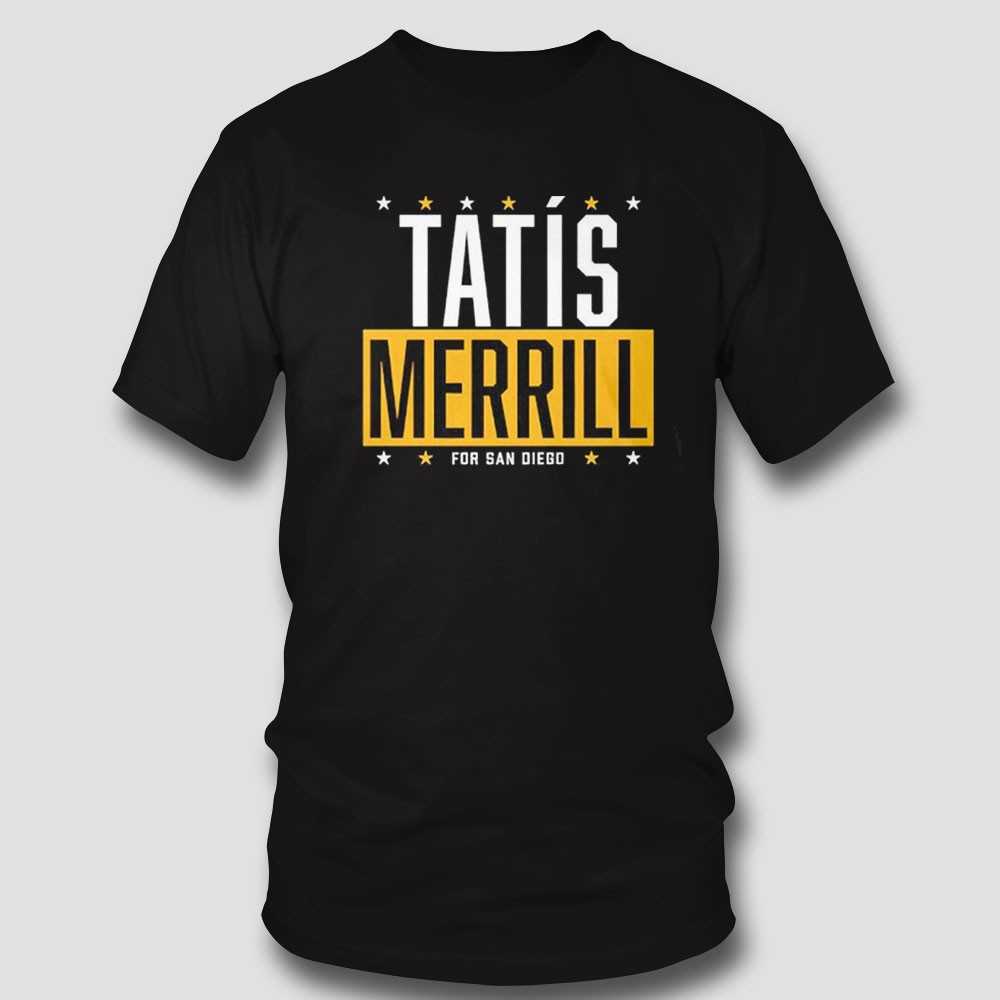 Tatis Merrill For San Diego Shirt Tatis Merrill For San Diego Shirt