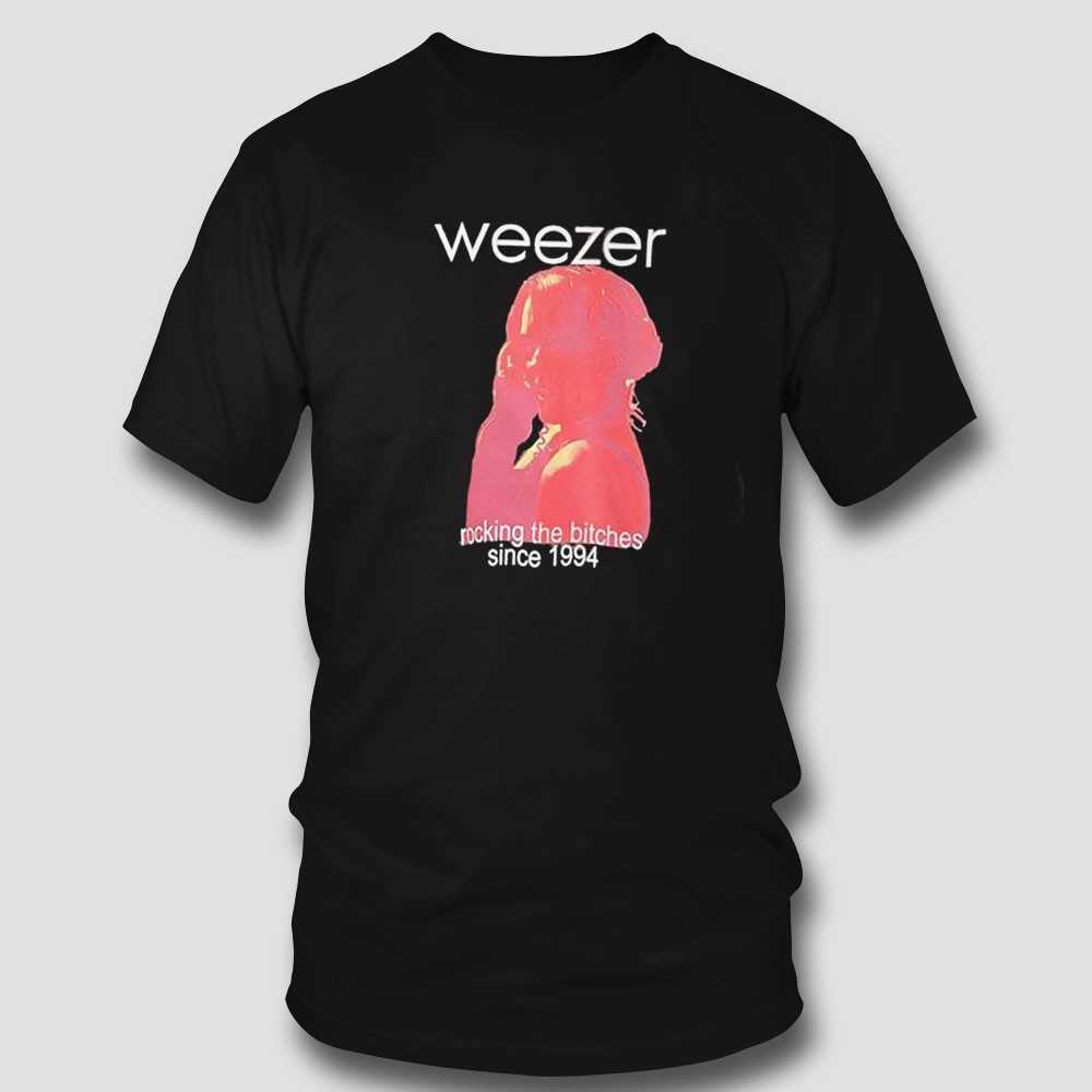 Weezer Rocking The Btches Since 1994 Shirt Weezer Rocking The Btches Since 1994 Shirt