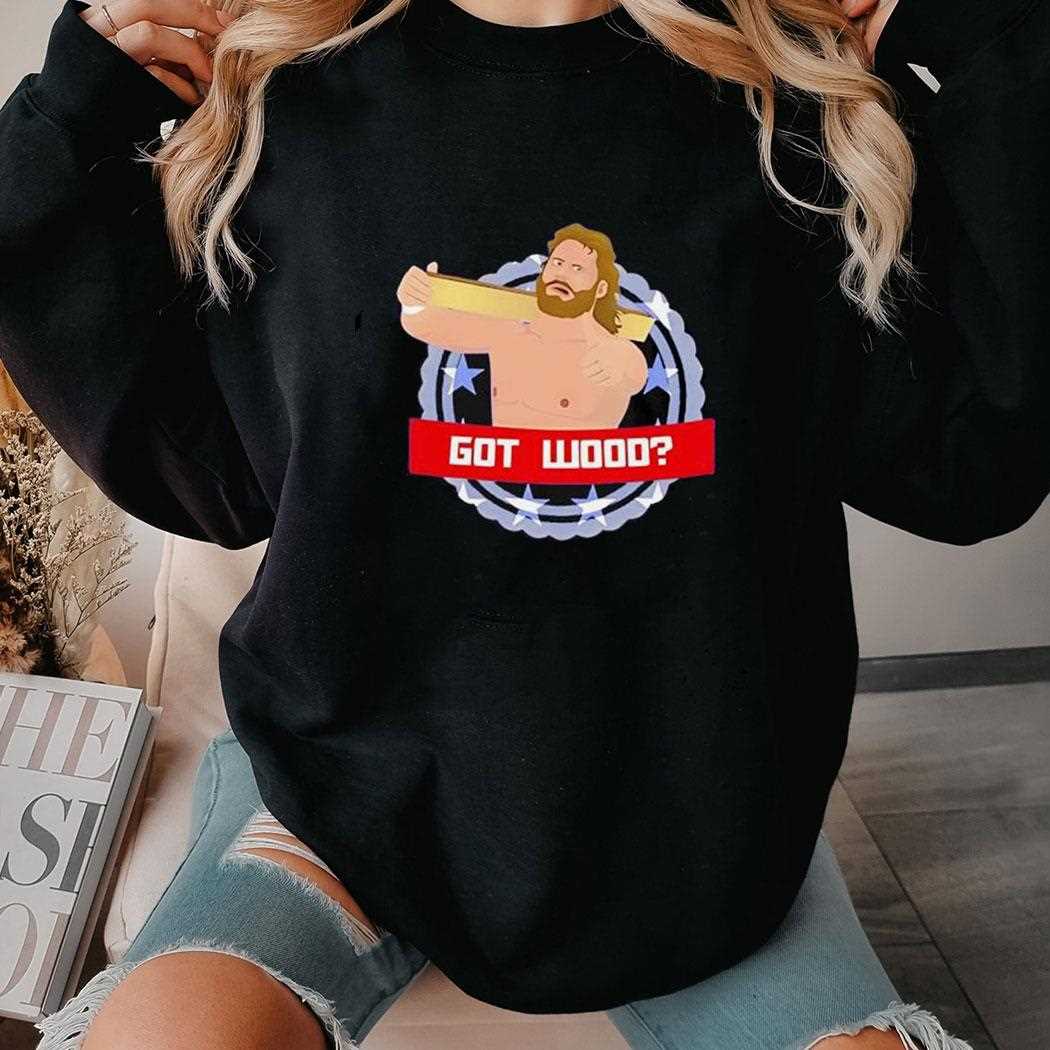 Jim Duggan Got Wood Wrestling Shirt