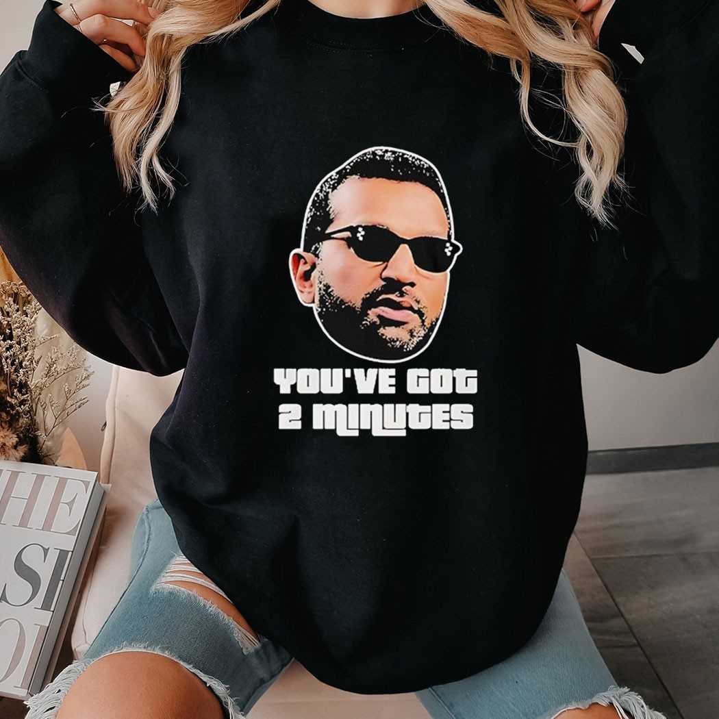 Kash Patel Youve Got 2 Minutes Shirt