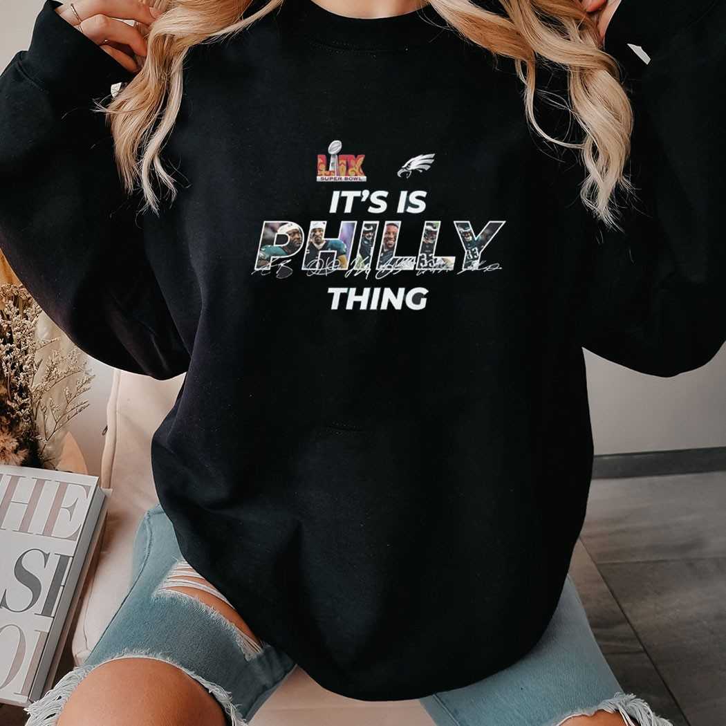 Philadelphia Eagles Its Is Philly Thing Shirt