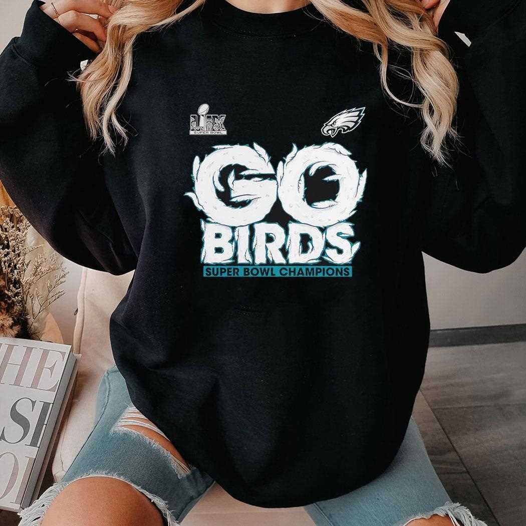 Philadelphia Eagles Super Bowl Lix Champions Go Birds Shirt