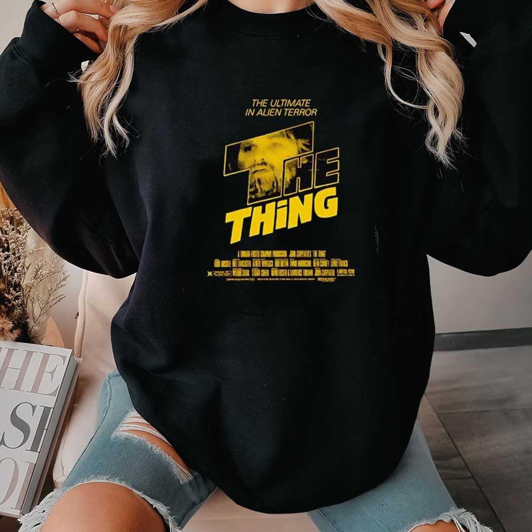 The Ultimate In Alien Terror The Thing Shirt The Ultimate In Alien Terror The Thing Shirt