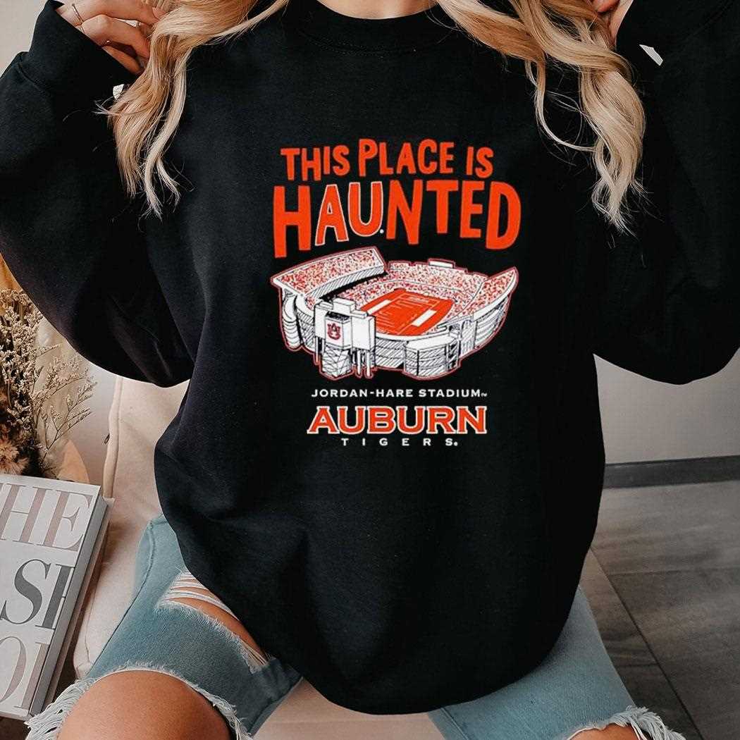 This Place Is Haunted Jordan Hare Stadium Auburn Tigers Shirt