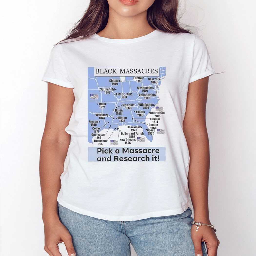Black Massacres Pick A Massacres And Research It Shirt
