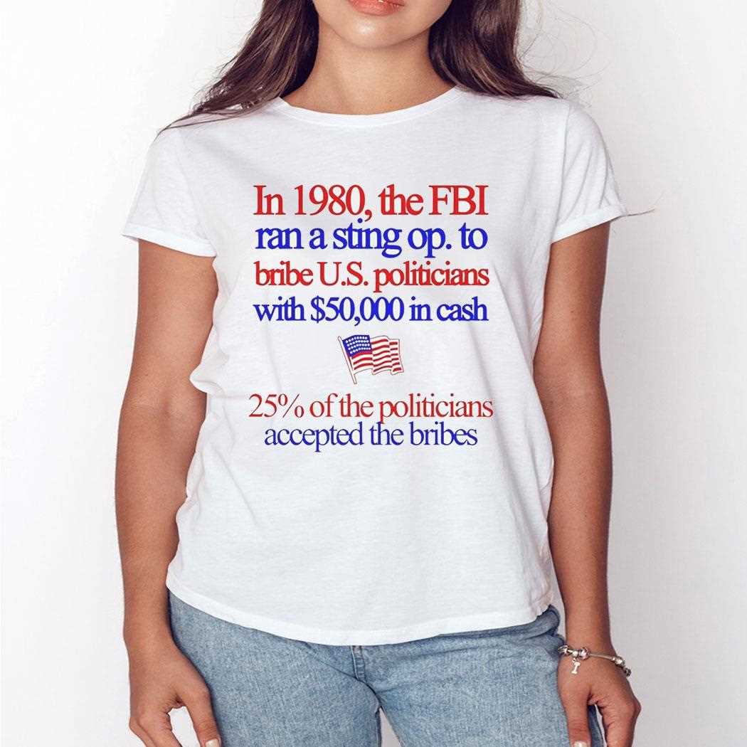 In 1980 The Fbi Ran A Sting Op To Bribe Us Politicians With 50000 In Cash Shirt