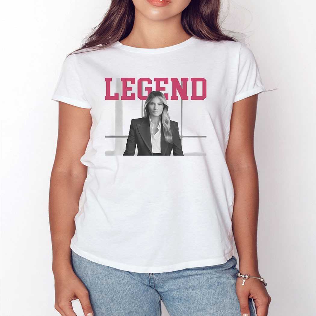 Melania Trump Legend Shirt Melania Trump Legend Shirt