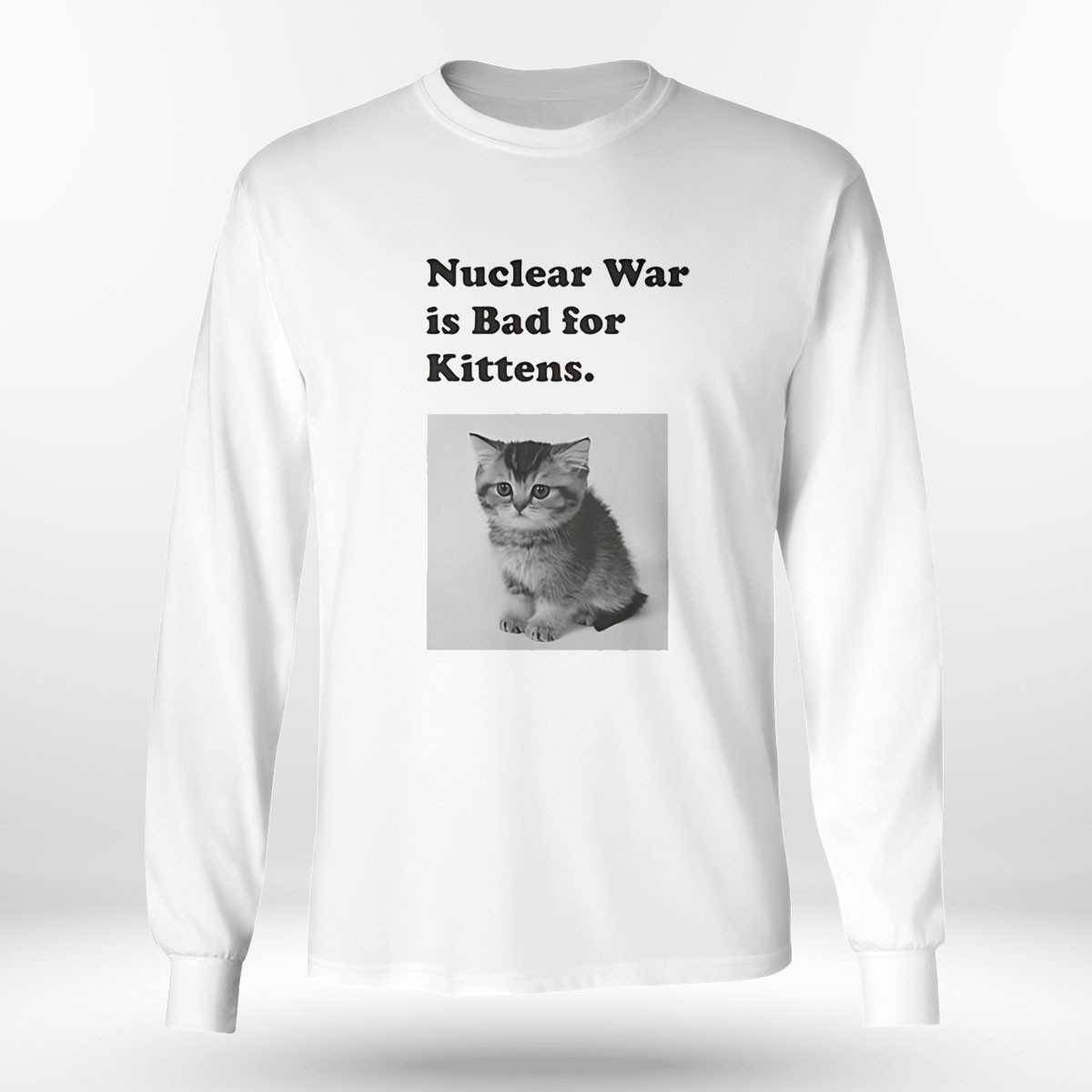 Nuclear Is Bad For Kittens Shirt Nuclear Is Bad For Kittens Shirt