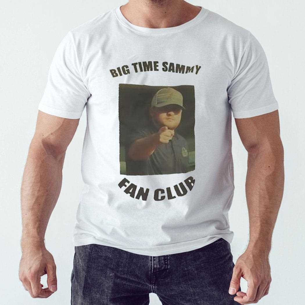 Big Time Sammy Fan Club Shirt