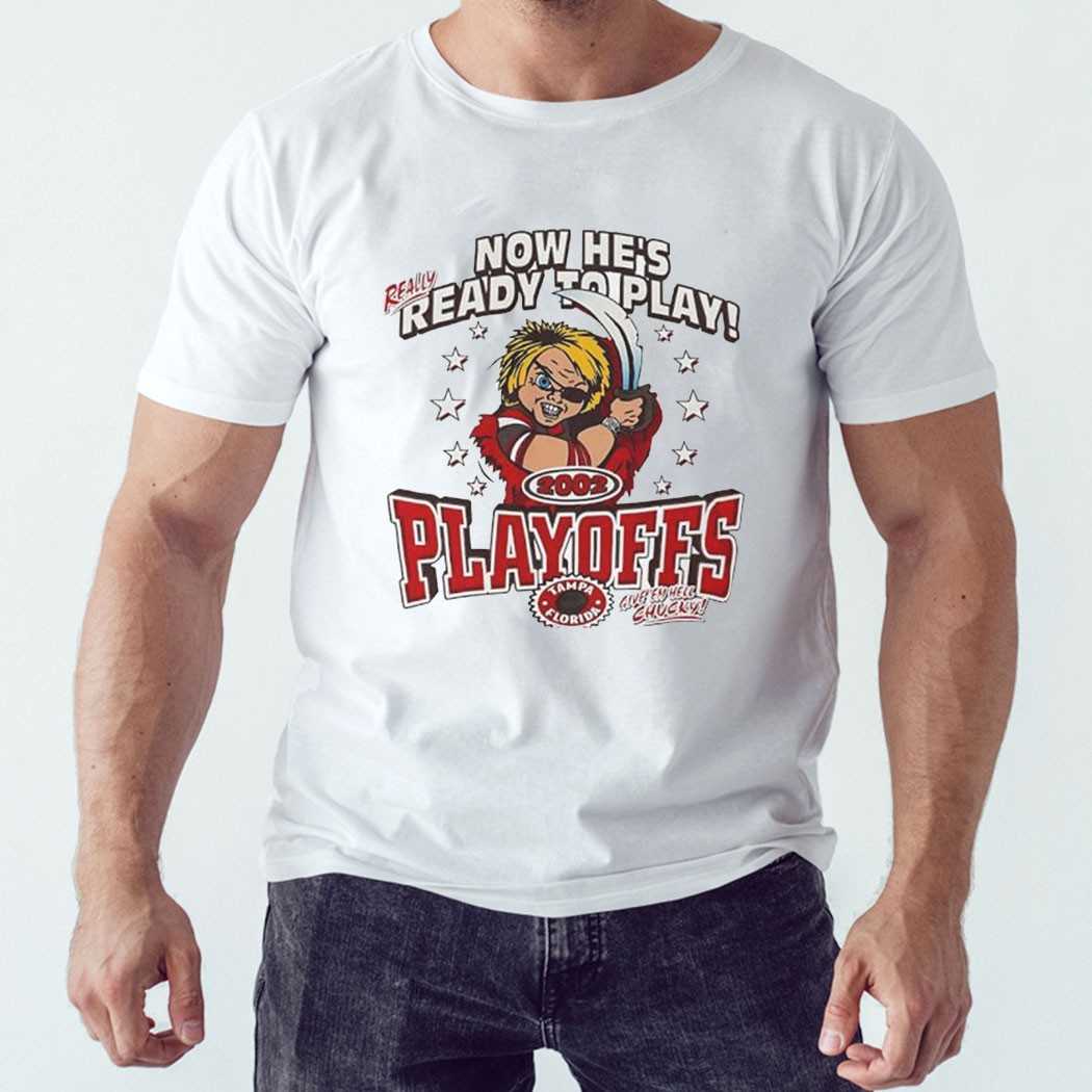 Chucky Now Hes Really Ready To Play Tampa Bay Buccaneers Playoffs 2002 Vintage Shirt