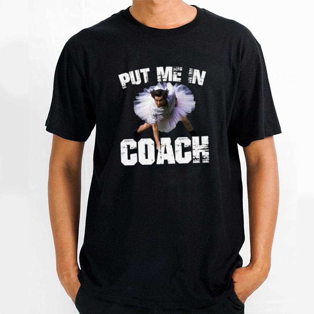 Ace Ventura Put Me In Coach Jim Carey Shirt