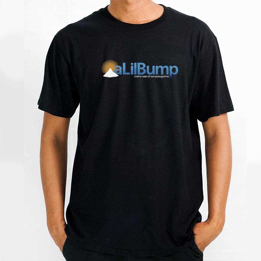 Alilbump Methyl Ester Of Benzoylecgonine Shirt