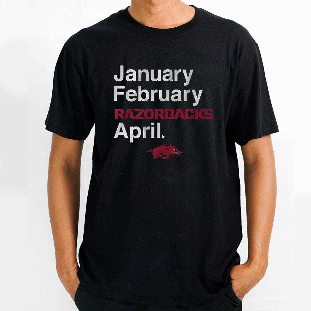 Arkansas Basketball January February Razorbacks April Shirt