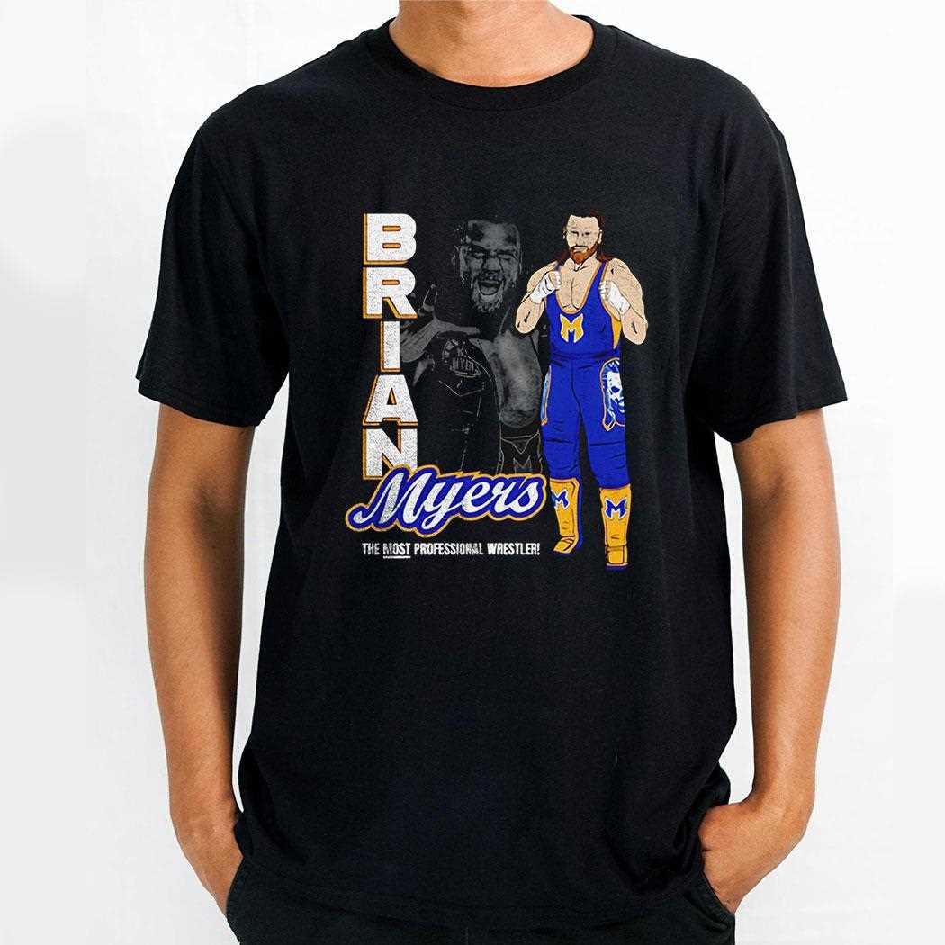 Brian Myers The Most Professional Wrestler Vintage Style Shirt