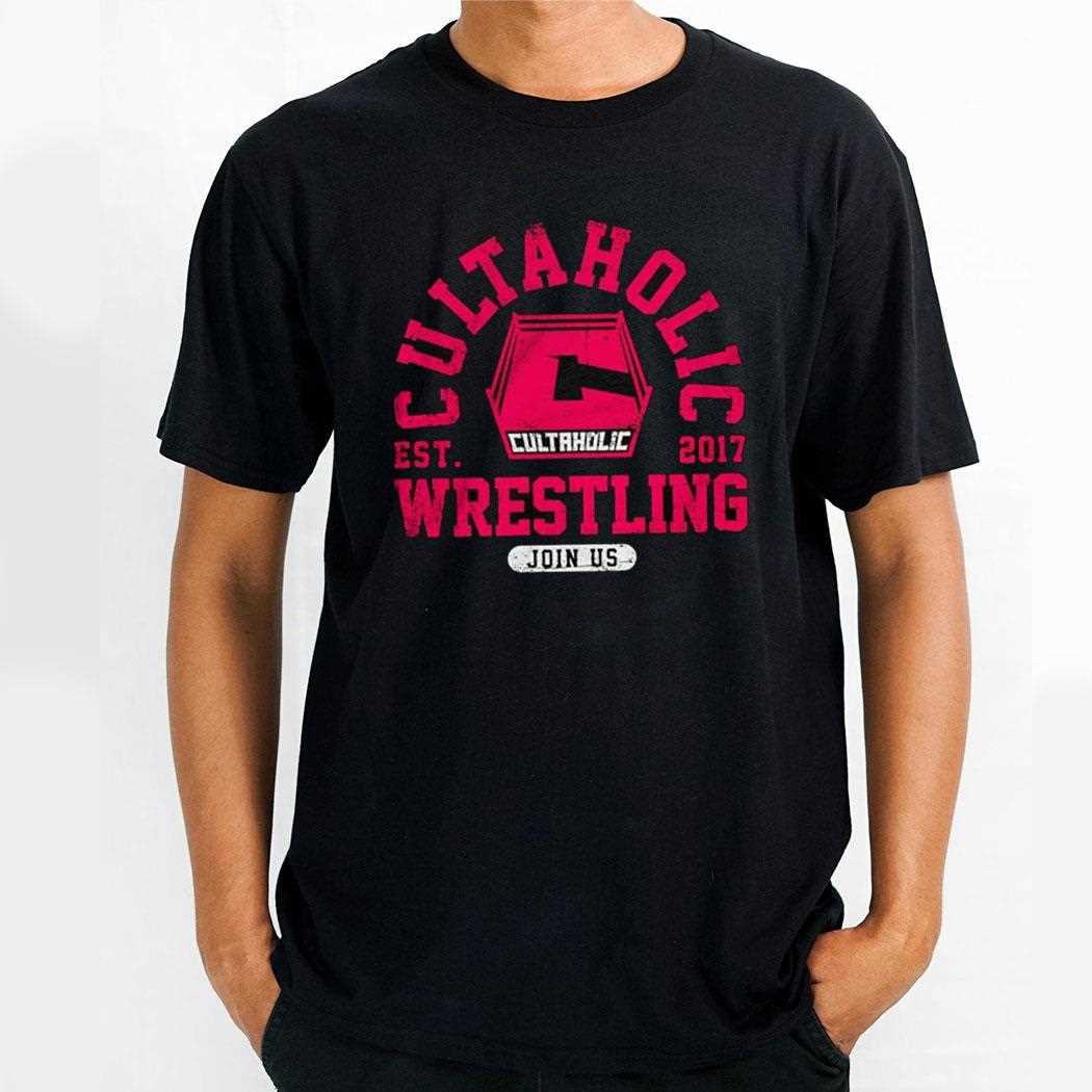 Cultaholic Wrestling Est 2017 Shirt