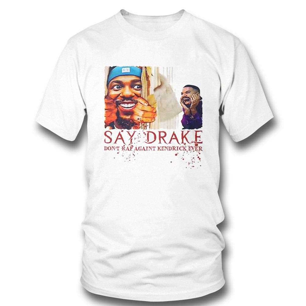 Dont Rap Against Kendrick Lamar Say Drake Super Bowl 2025 Shirt 3