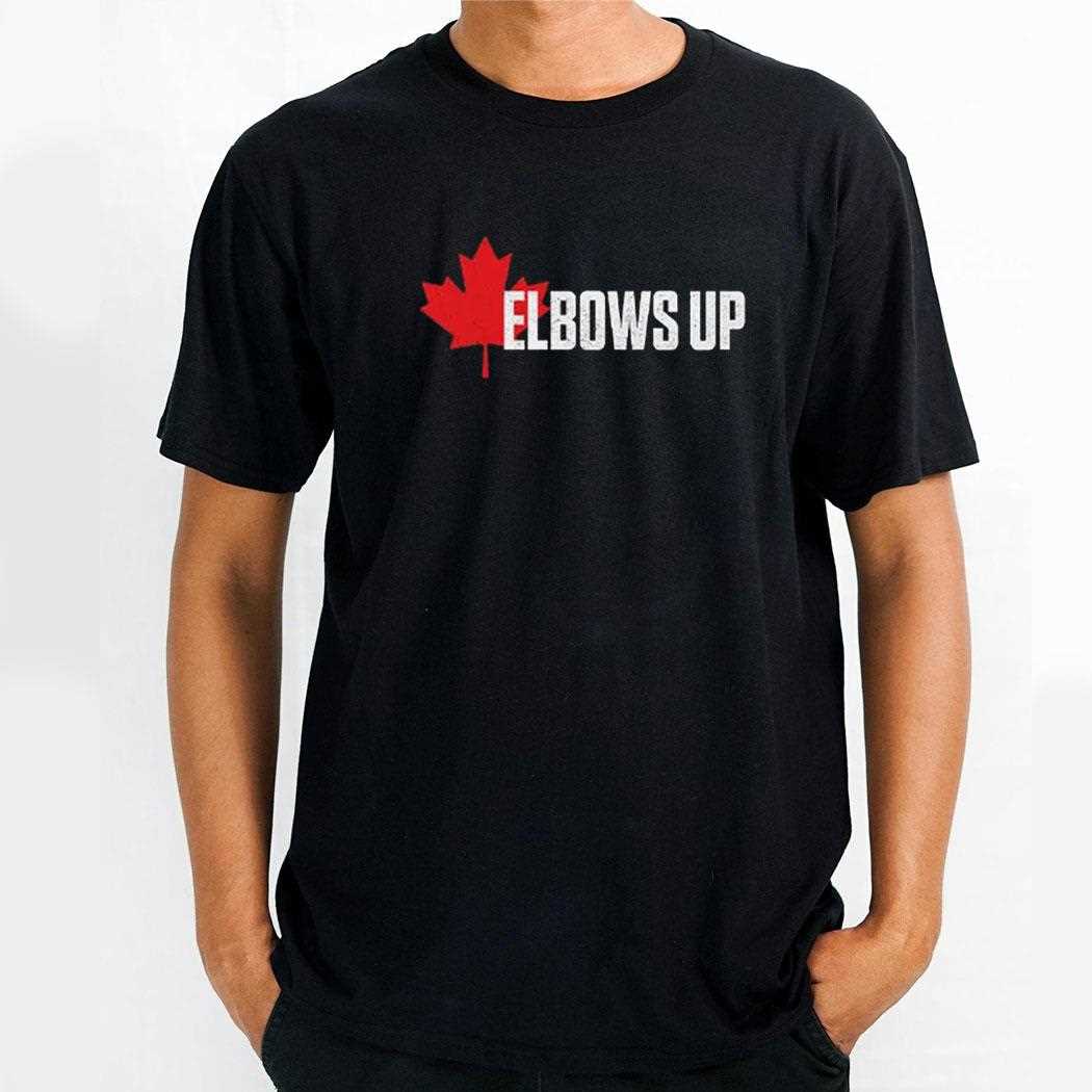 Elbows Up Canada Shirt