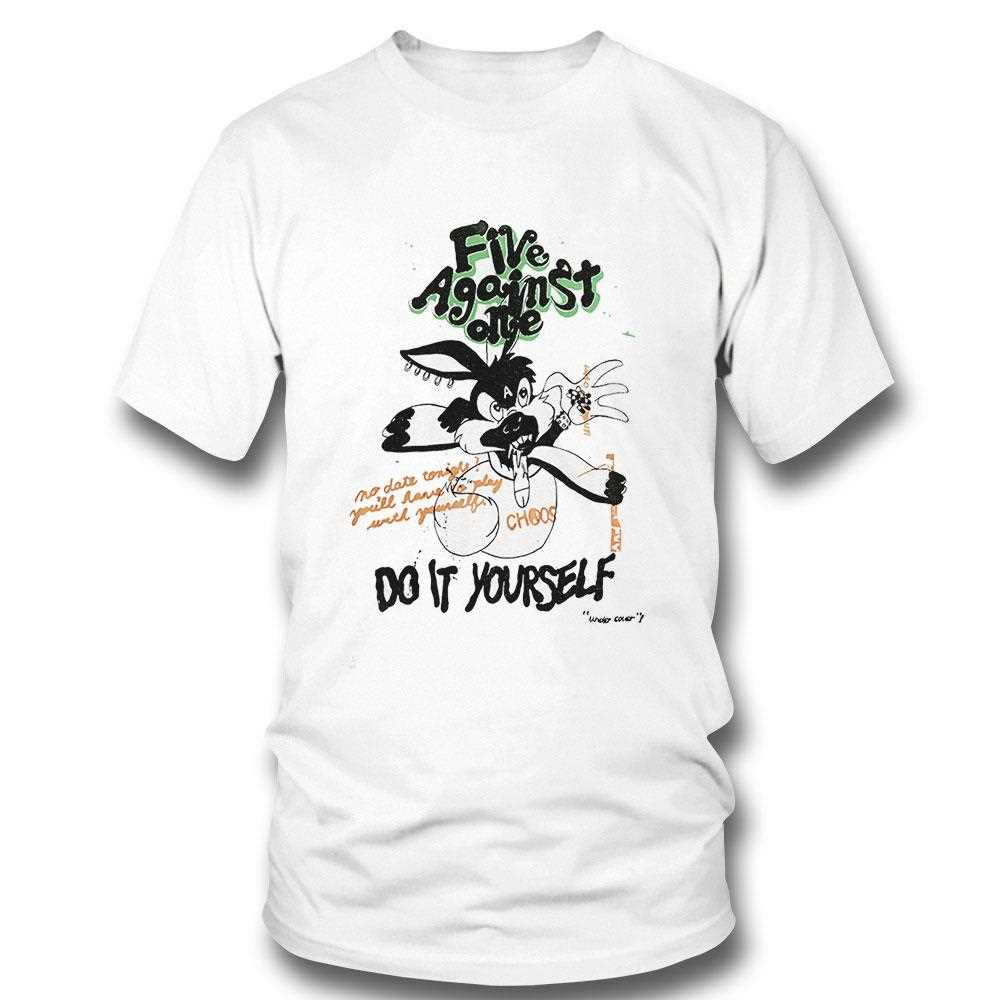 Five Against One Do It Yourself Shirt