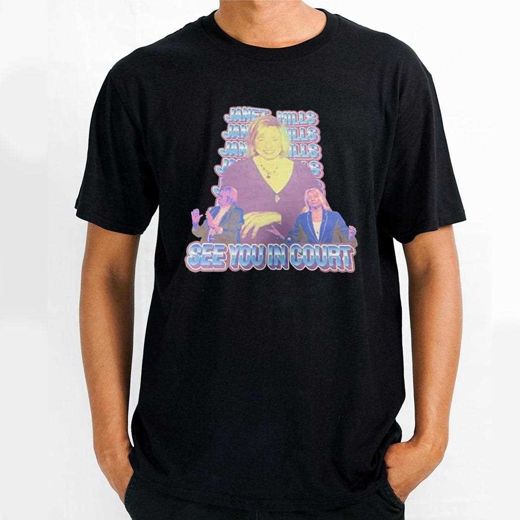 Janet Mills See You In Court Shirt