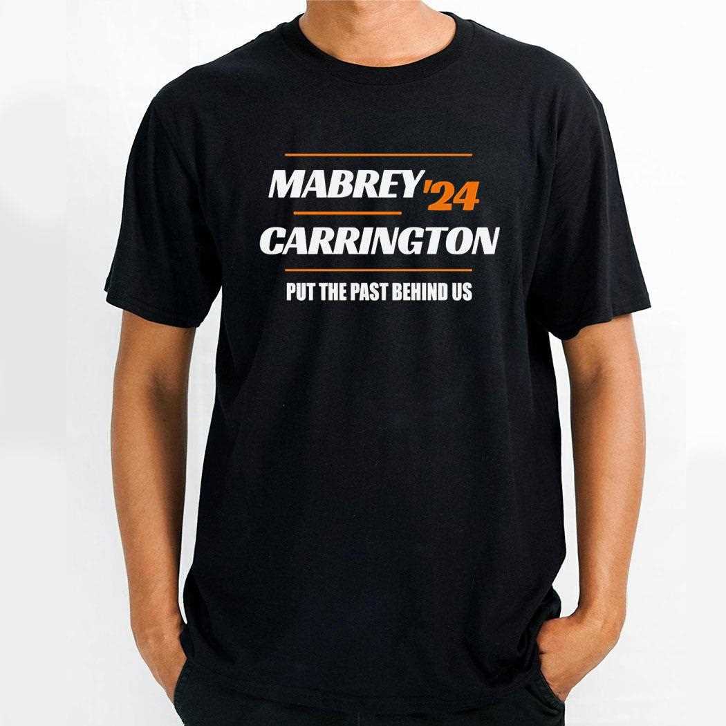 Mabrey Carrington 24 Put The Past Behind Us Shirt