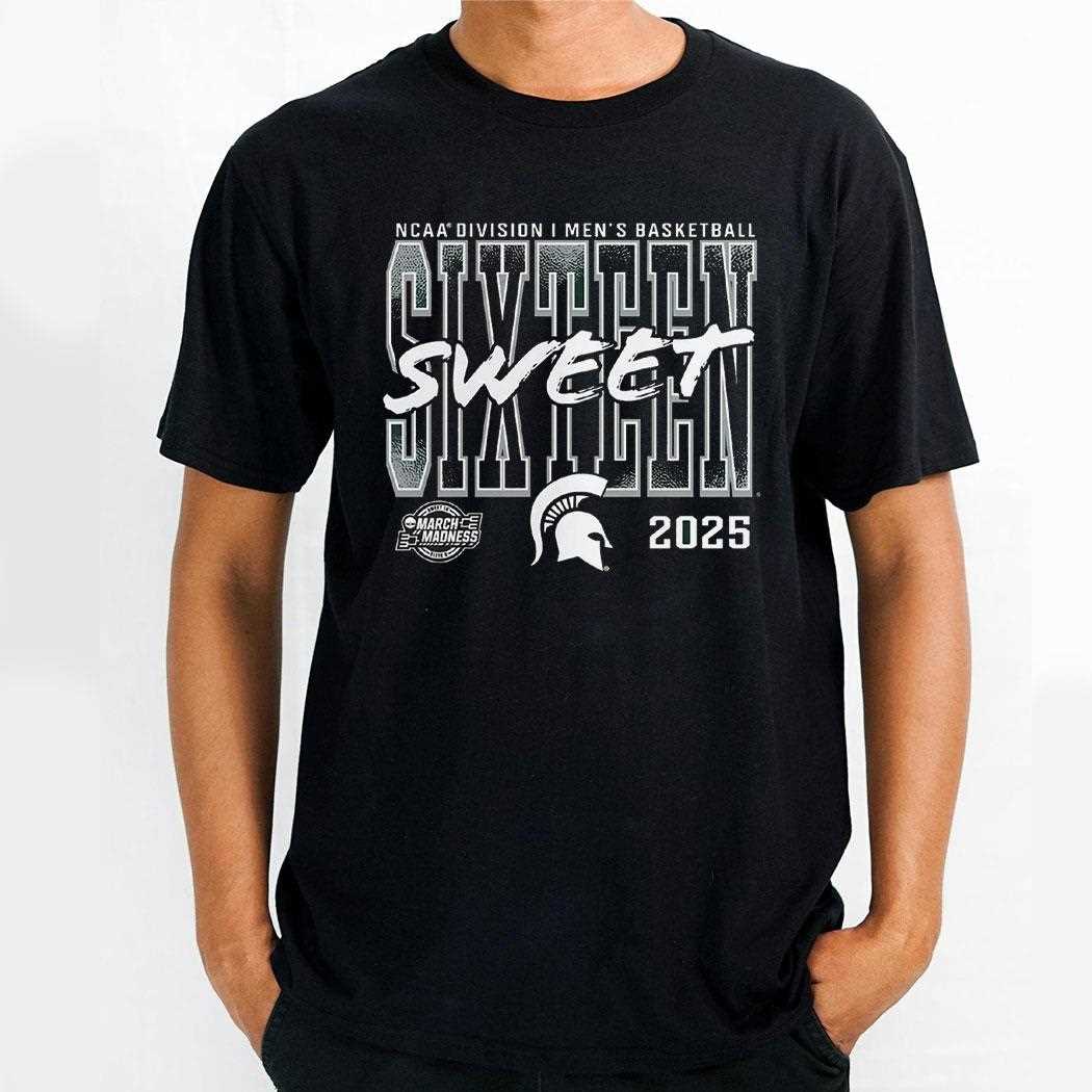 Michigan State Spartans 2025 Ncaa Mens Basketball Tournament March Madness Sweet 16 Shirt