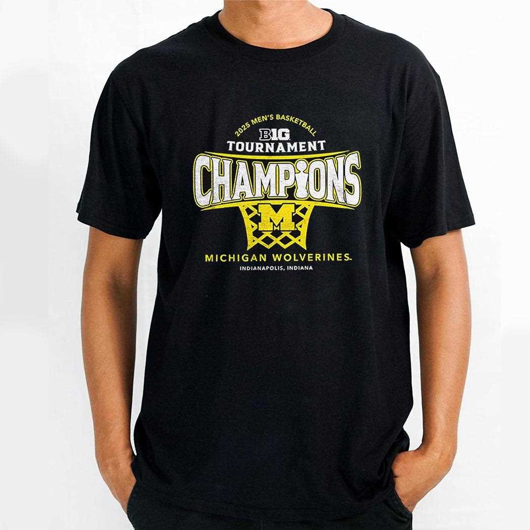 Michigan Wolverines 2025 Mens Basketball Big Ten Tournament Champions Shirt