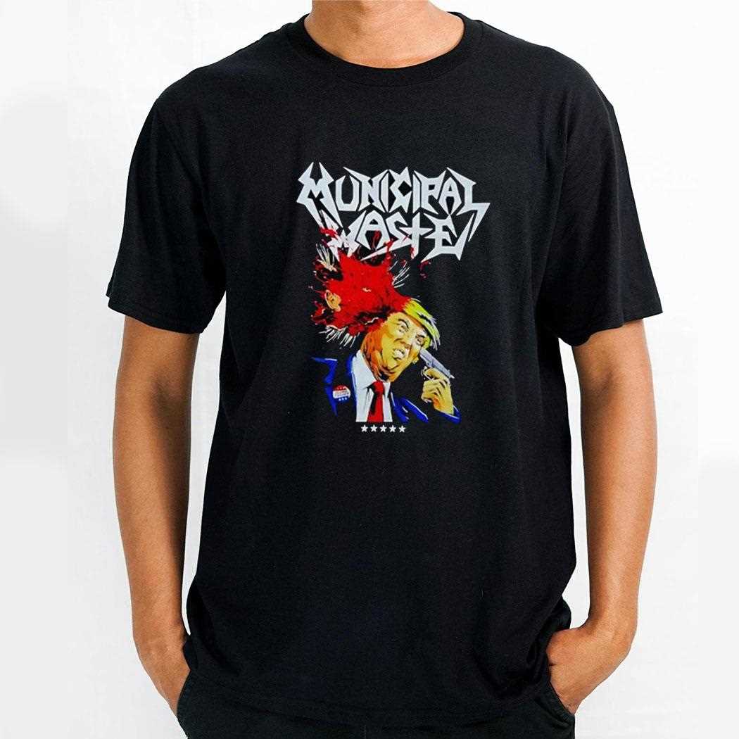 Municipal Waste Dump Donald Trump Shirt