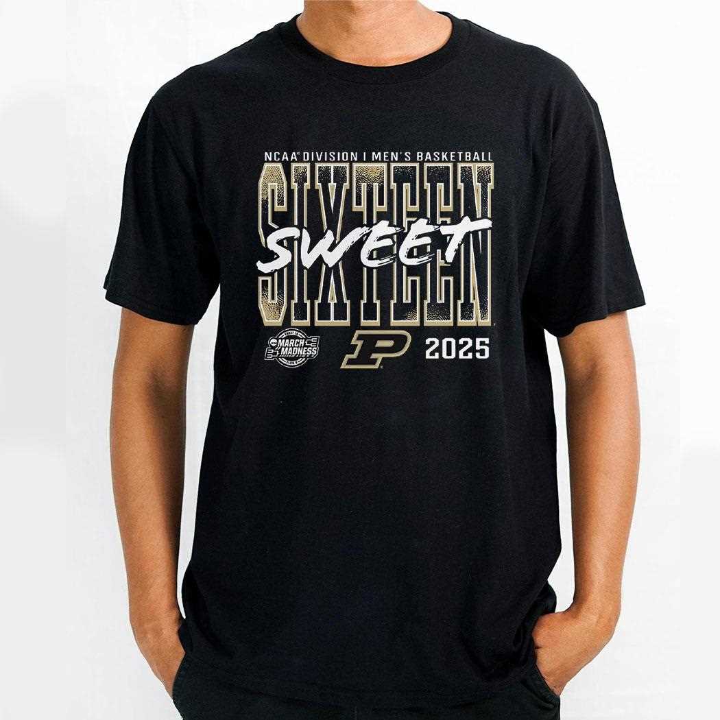Purdue Boilermakers 2025 Ncaa Mens Basketball Tournament March Madness Sweet 16 Shirt Purdue Boilermakers 2025 Ncaa Mens Basketball Tournament March Madness Sweet 16 Shirt