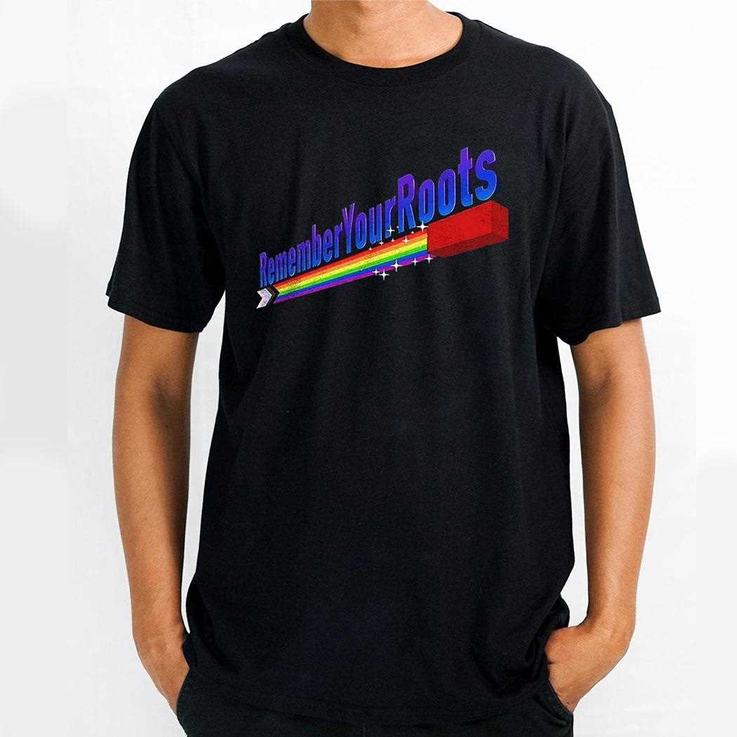 Remember Your Roots Lgbt Pride Shirt Remember Your Roots Lgbt Pride Shirt