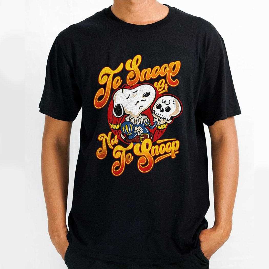 Snoopy Hamlet To Snoop Or Noshirt