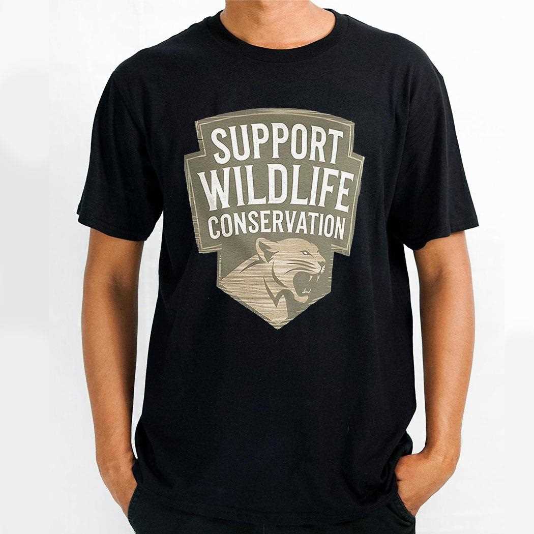 Support Wildlife Conservation Shirt