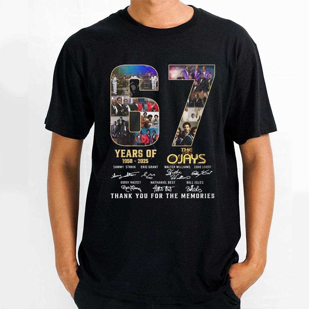 The Ojays 67 Years Of 1958 2025 Thank You For The Memories Shirt