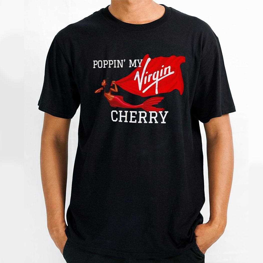 Voyages Cruise Poppin My Virgin Cherry Virgin Voyages Shirt Voyages Cruise Poppin My Virgin Cherry Virgin Voyages Shirt