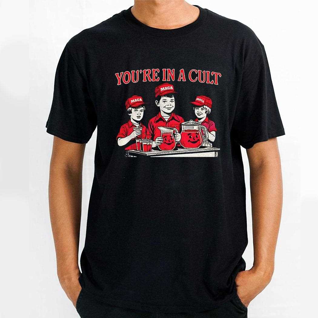Youre In A Cult Maga Shirt Youre In A Cult Maga Shirt