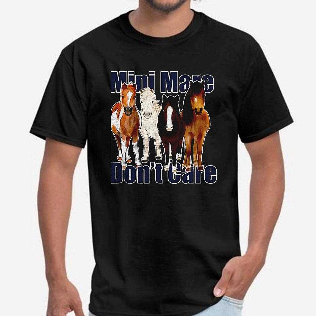 Horse Mini Mare Dont Care Shirt