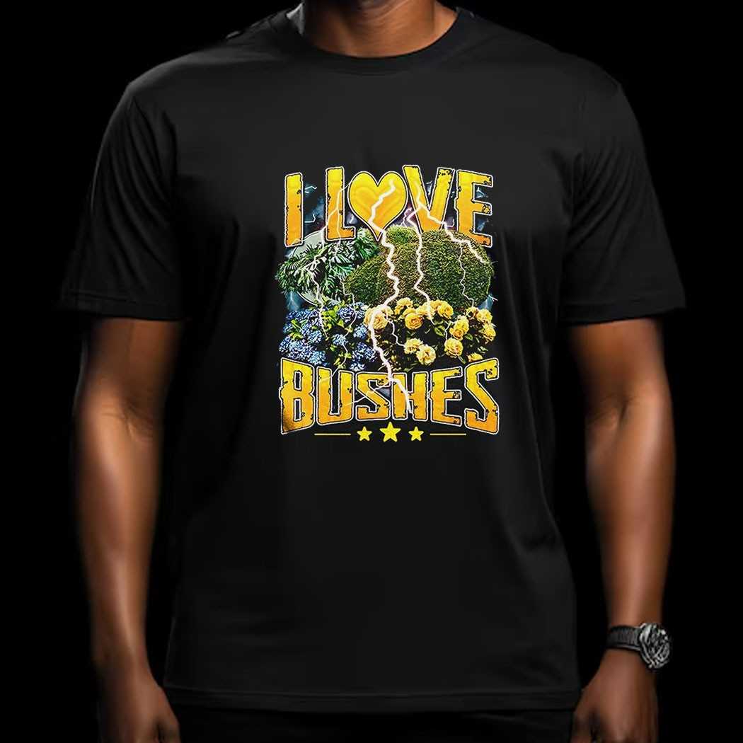 I Love Bushes Lightning Shirt