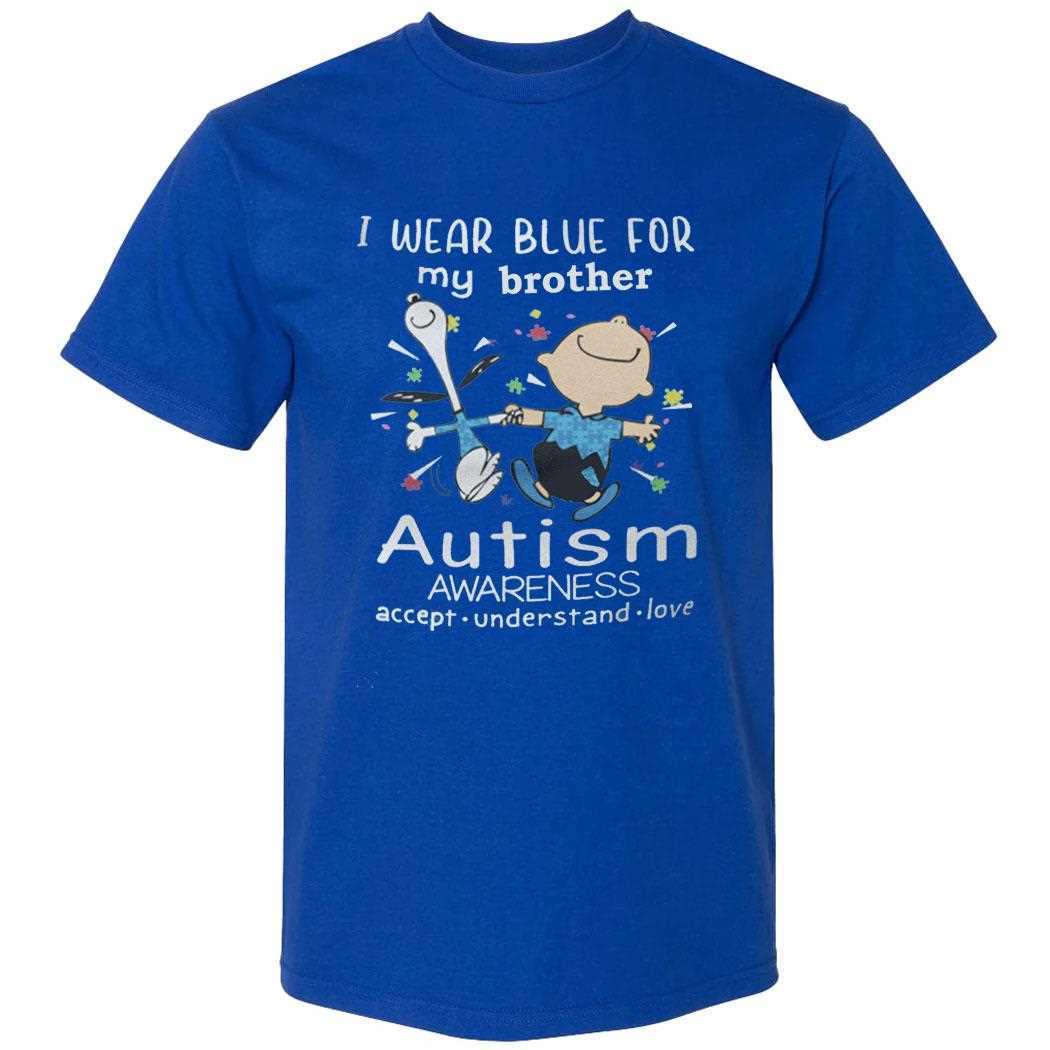 I Wear Blue For My Brother Autism Awareness Charlie And Snoopy Accept Understand Love Shirt