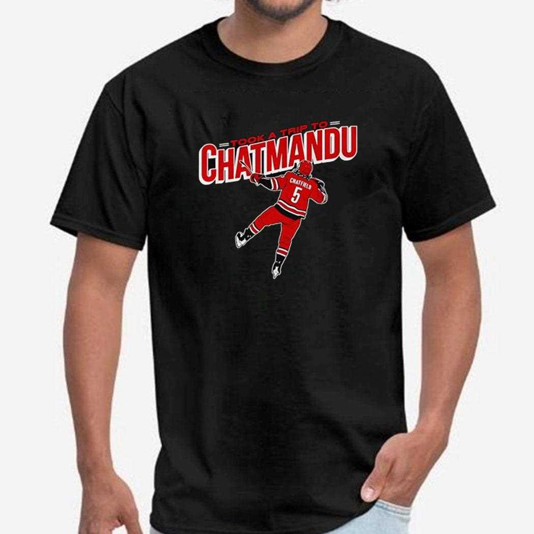 Jalen Chatfield Carolina Hurricanes Took A Trip To Chatmandu Shirt