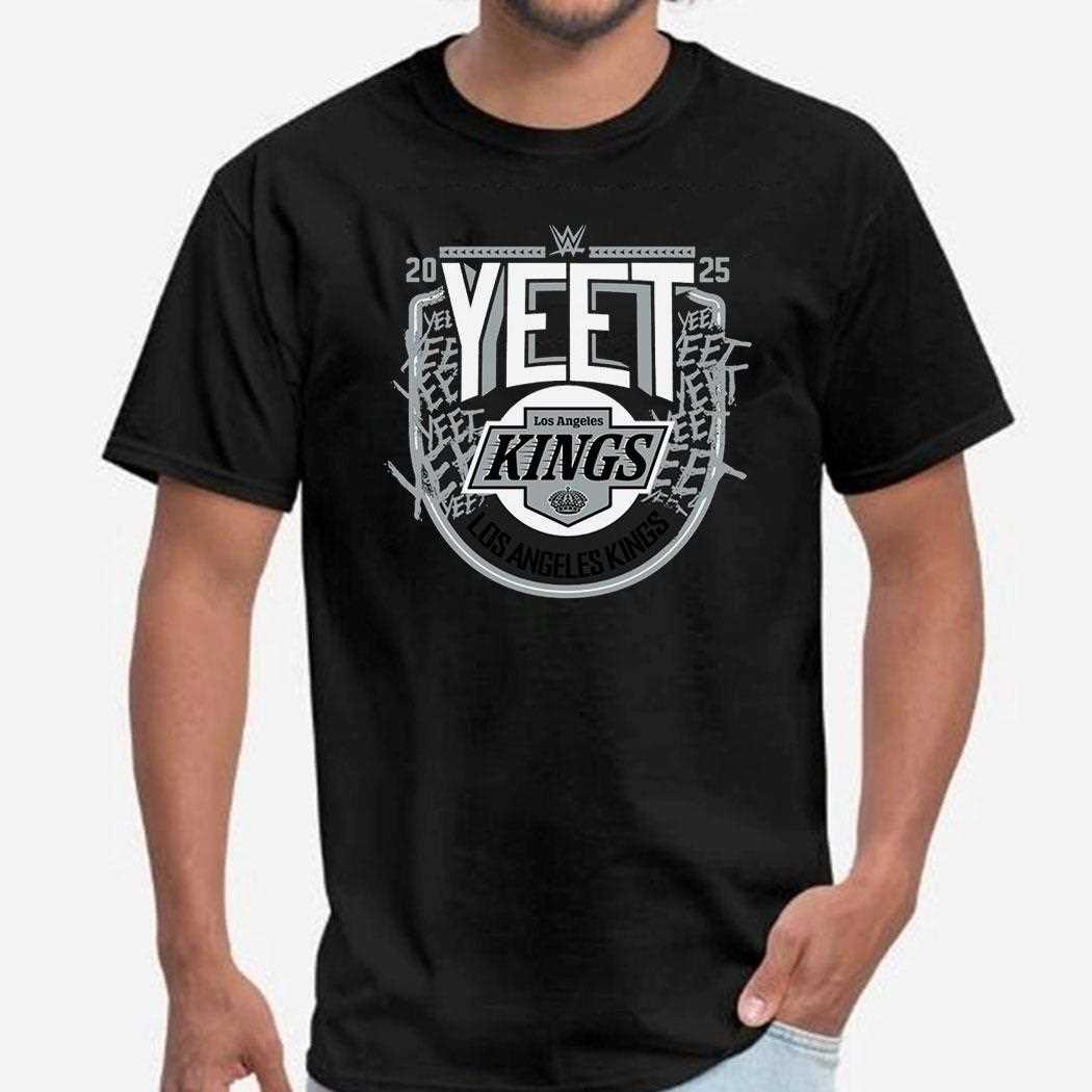 Los Angeles Kings Wwe Yeet 2025 Shirt Los Angeles Kings Wwe Yeet 2025 Shirt