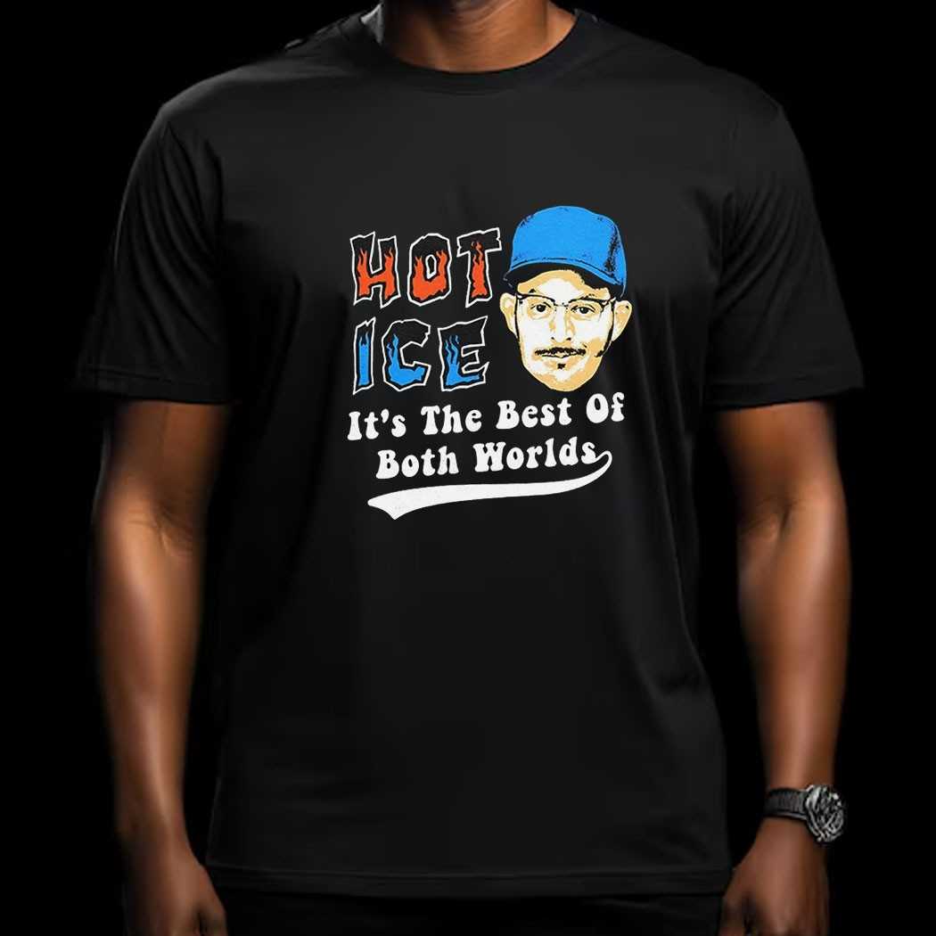 Phil Brickma Hot Ice Its The Best Of Both Worlds Shirt Phil Brickma Hot Ice Its The Best Of Both Worlds Shirt