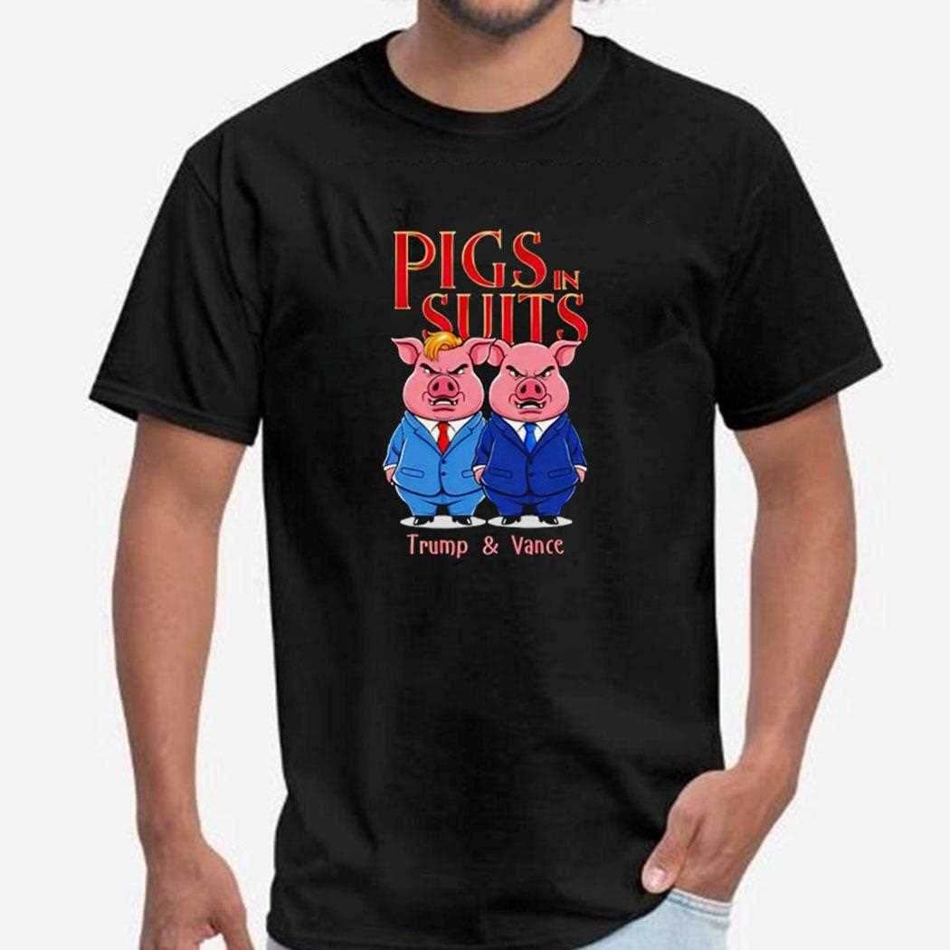 Pigs In Suits Trump Vance Shirt