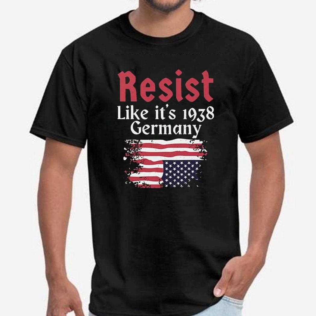 Resist Like Its 1938 Germany Shirt