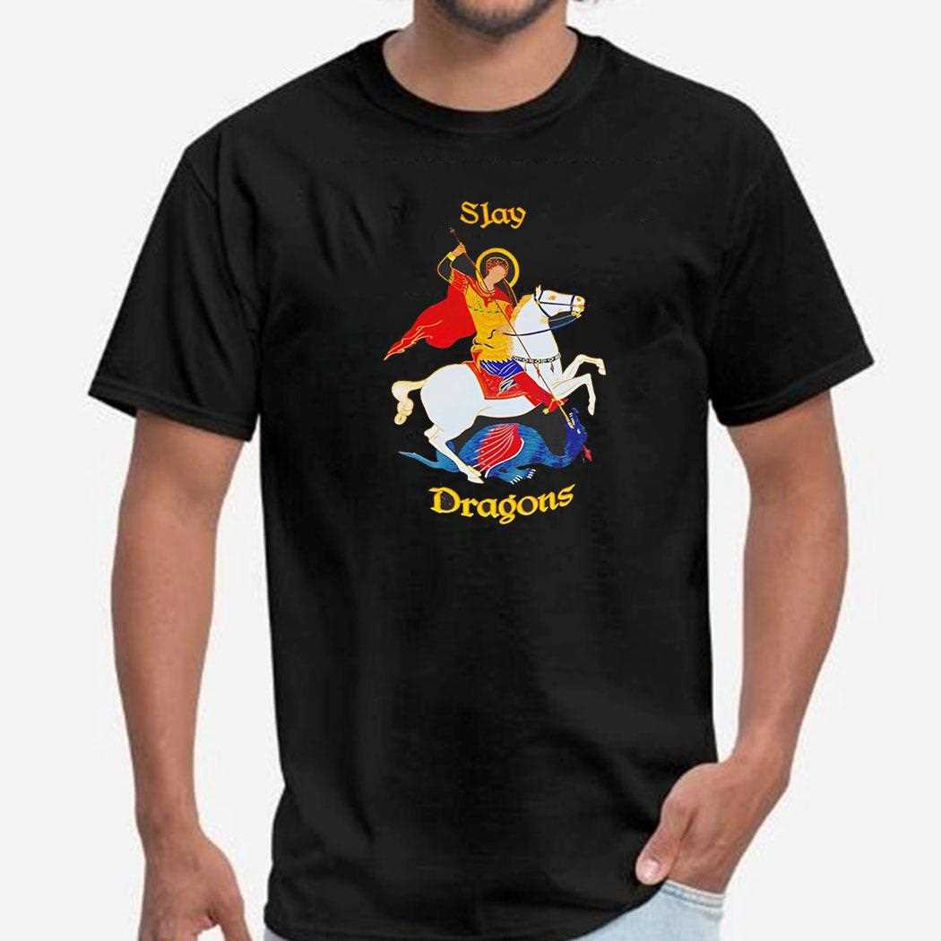 Saint George Slay Dragons Shirt