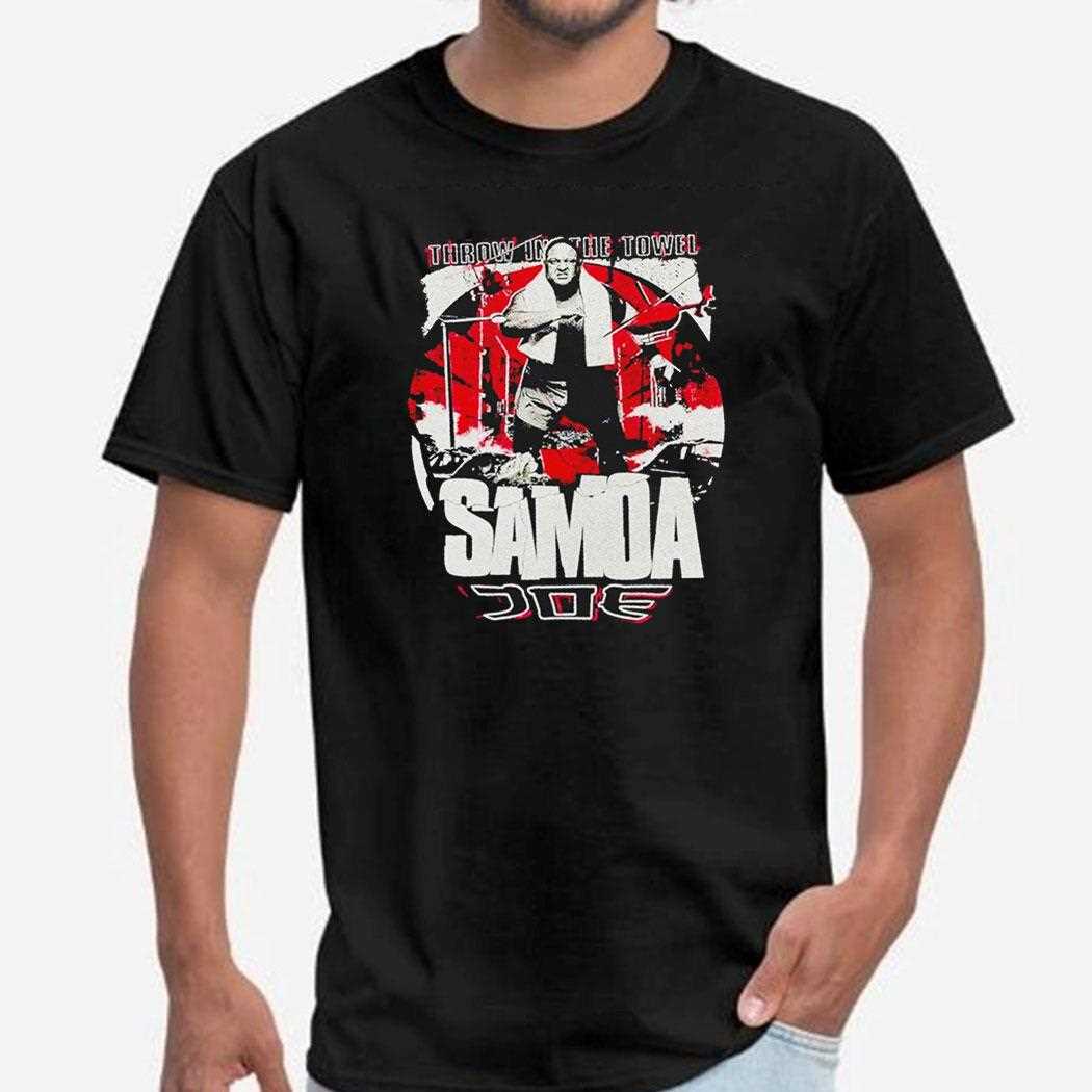 Samoa Joe Throw In The Towel Shirt Samoa Joe Throw In The Towel Shirt