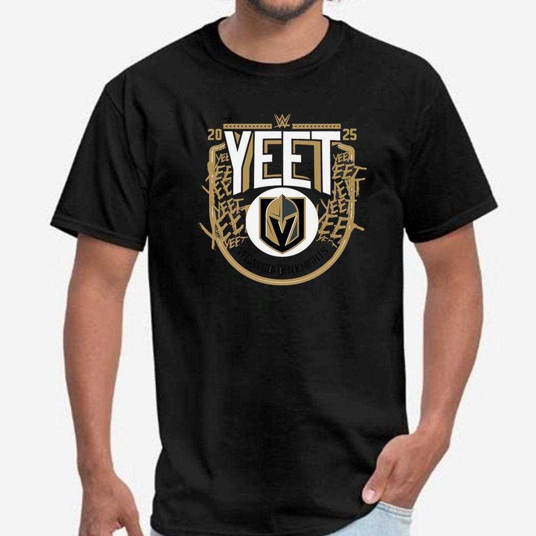 Vegas Golden Knights Wwe Yeet 2025 Shirt Vegas Golden Knights Wwe Yeet 2025 Shirt