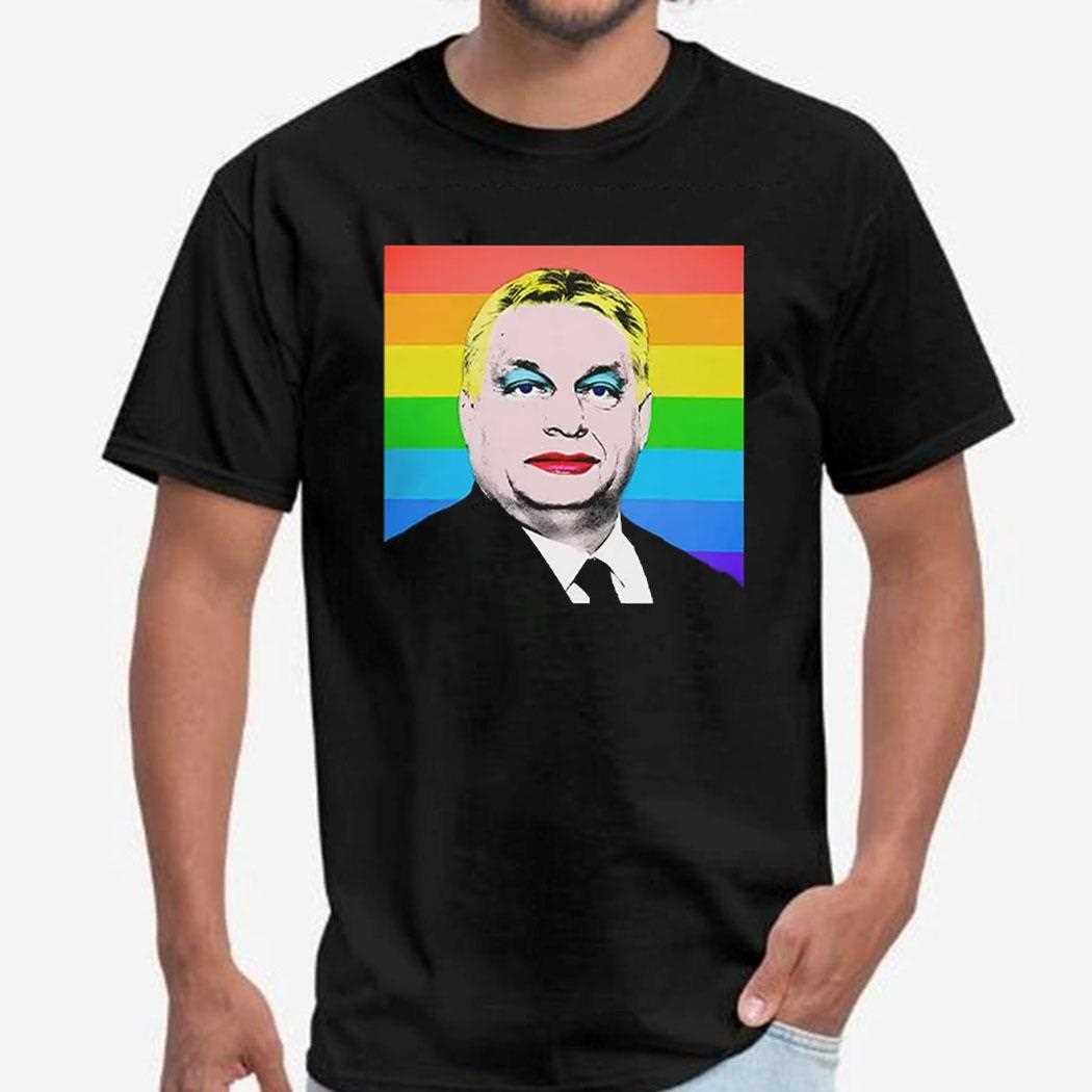 Viktor Orban Lgbt Pride Shirt
