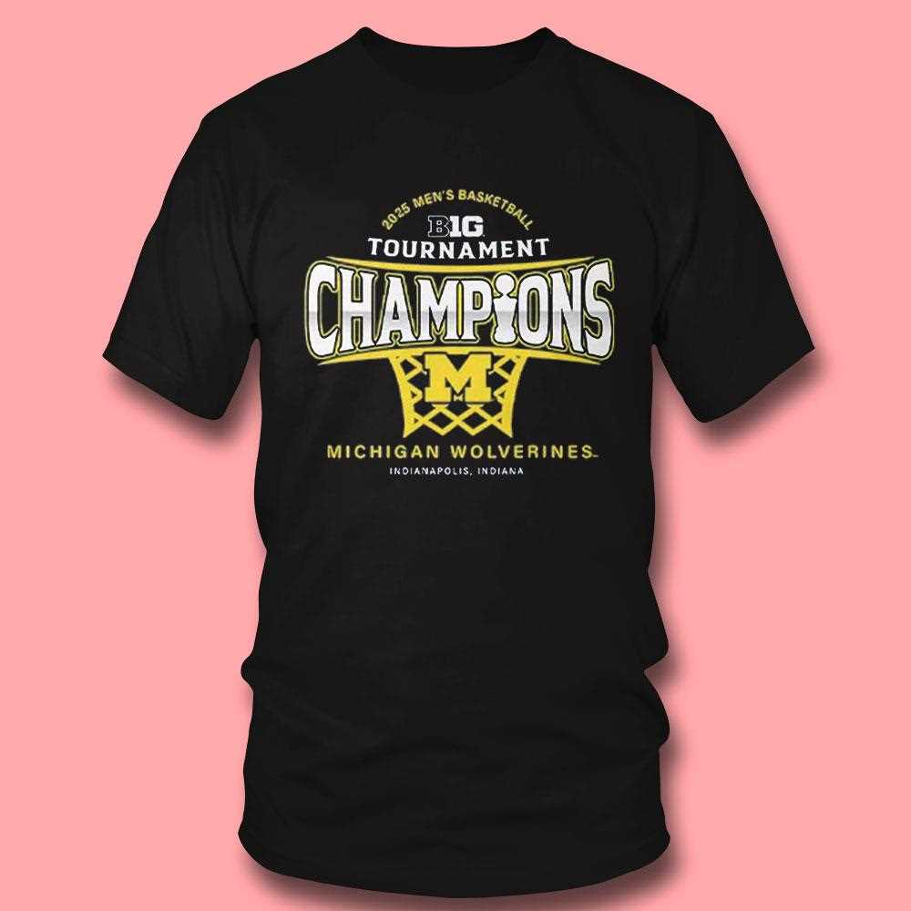 Michigan Wolverines 2025 Big Ten Tournament Champions Shirt Michigan Wolverines 2025 Big Ten Tournament Champions Shirt
