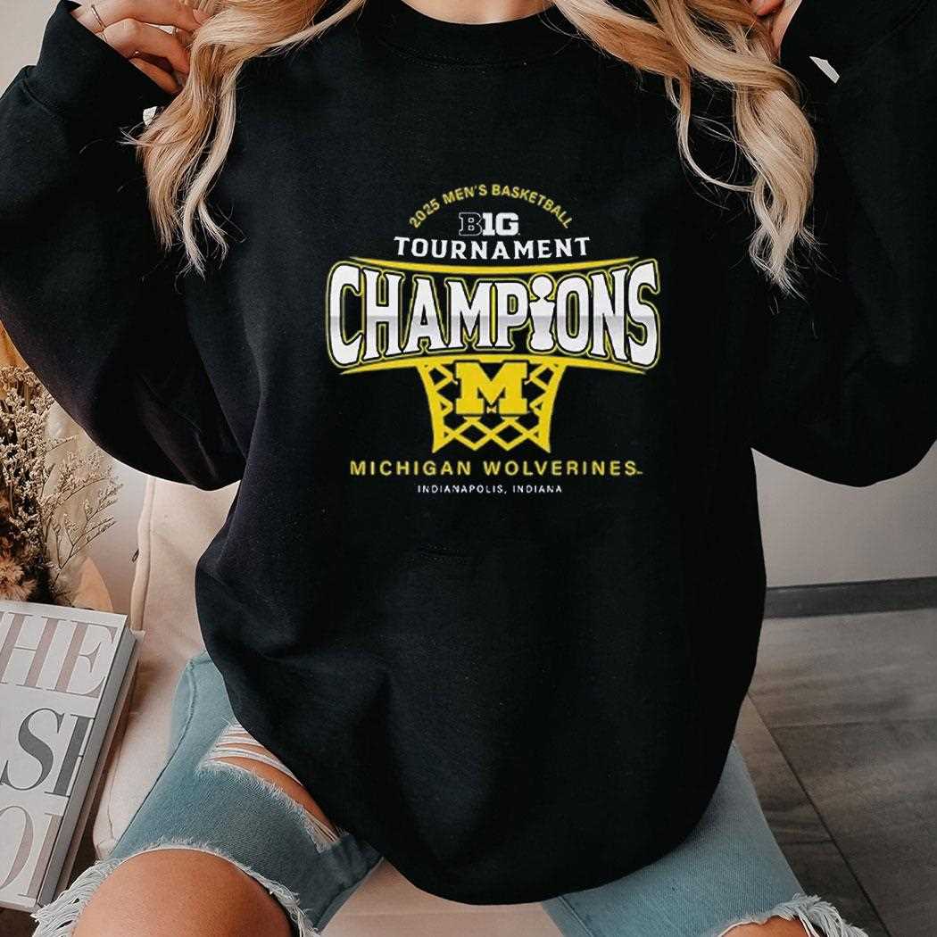 Michigan Wolverines 2025 Big Ten Tournament Champions Shirt Michigan Wolverines 2025 Big Ten Tournament Champions Shirt